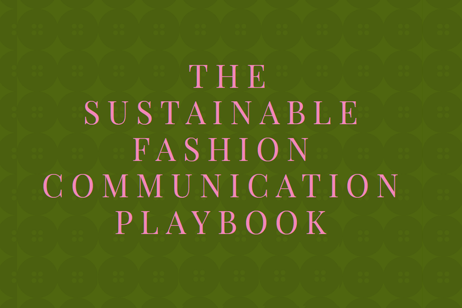 Sustainable Fashion Communication Playbook