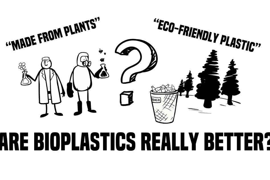 Are Bioplastics really better?