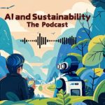 New podcast series on AI and Sustainability